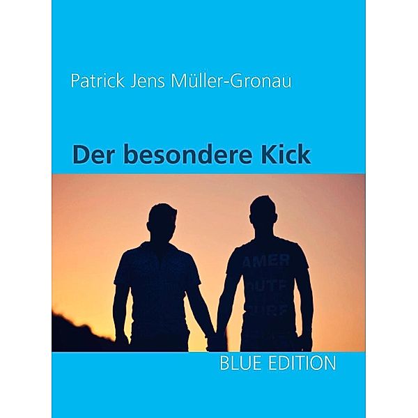 Der besondere Kick, Patrick Jens Müller-Gronau