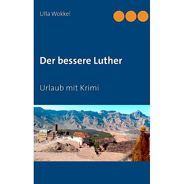 Der bessere Luther, Ulla Wokkel