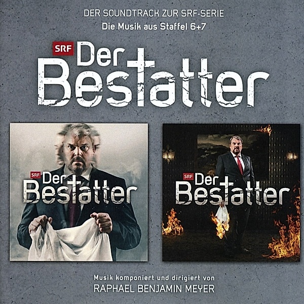 Der Bestatter. Die Musik Aus Staffel 6 + 7, Raphael Benjamin Meyer