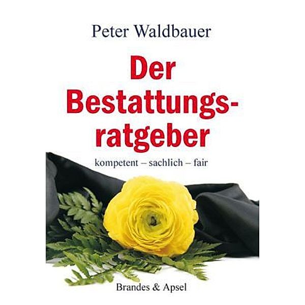Der Bestattungsratgeber, Peter Waldbauer