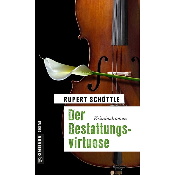 Der Bestattungsvirtuose / Inspektoren Vogel und Walz Bd.2, Rupert Schöttle