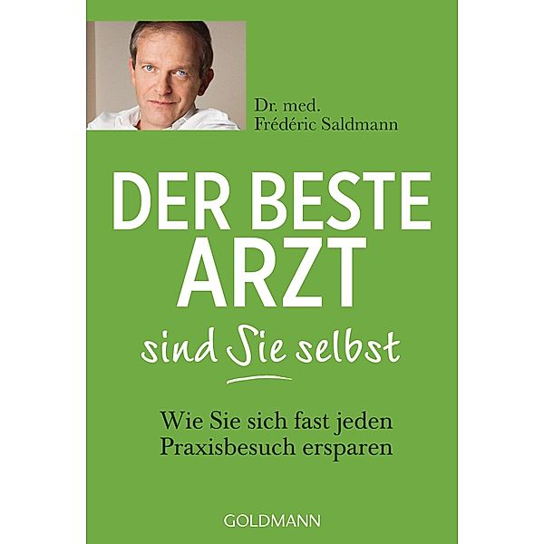 Der beste Arzt sind Sie selbst, Frédéric Saldmann