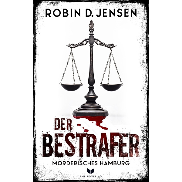 Der Bestrafer / Mörderisches Hamburg Bd.2, Robin D. Jensen
