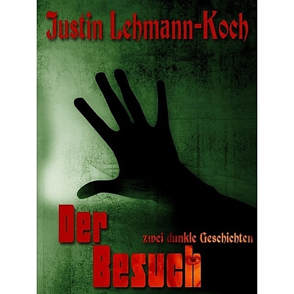 Der Besuch, Justin Lehmann-Koch