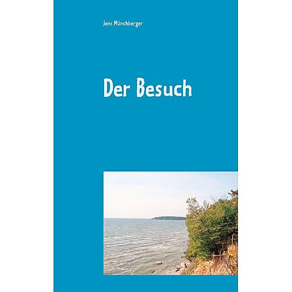 Der Besuch, Jens Münchberger