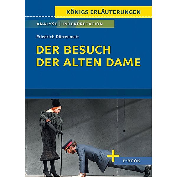 Der Besuch der alten Dame von Friedrich Dürrenmatt - Textanalyse und Interpretation, Friedrich Dürrenmatt