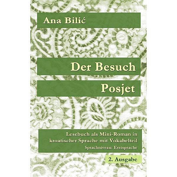 Der Besuch / Posjet, Ana Bilic