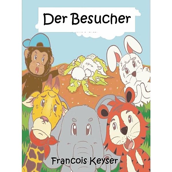 Der Besucher / Babelcube Inc., Francois Keyser