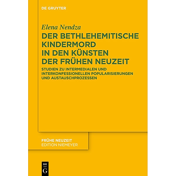 Der Bethlehemitische Kindermord in den Künsten der Frühen Neuzeit, Elena Nendza