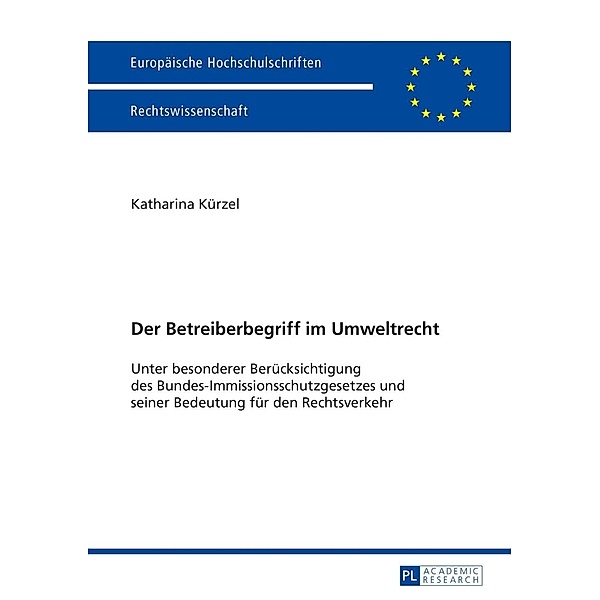 Der Betreiberbegriff im Umweltrecht, Katharina Kurzel