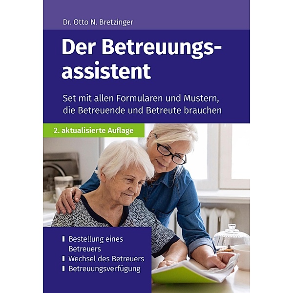 Der Betreuungsassistent / Die Assistenten / Formulare und Muster zu verschiedenen Themen Bd.5, Otto N. Bretzinger