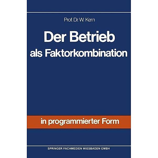 Der Betrieb als Faktorkombination, Werner Kern