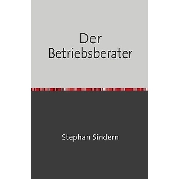 Der Betriebsberater, Stephan Sindern