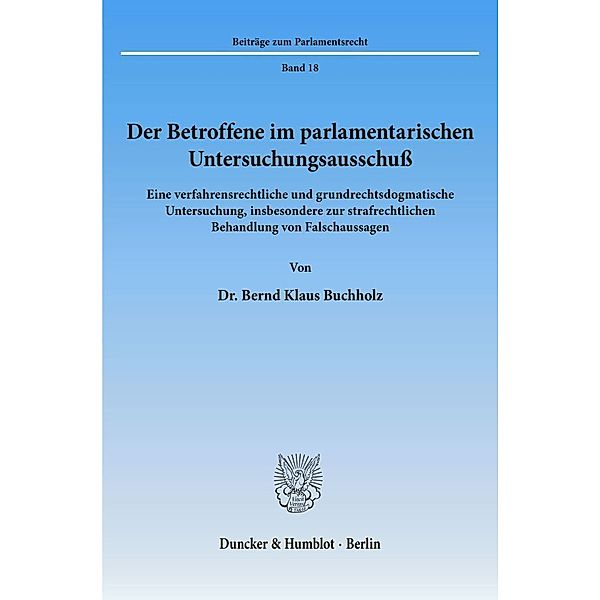 Der Betroffene im parlamentarischen Untersuchungsausschuß., Bernd Klaus Buchholz