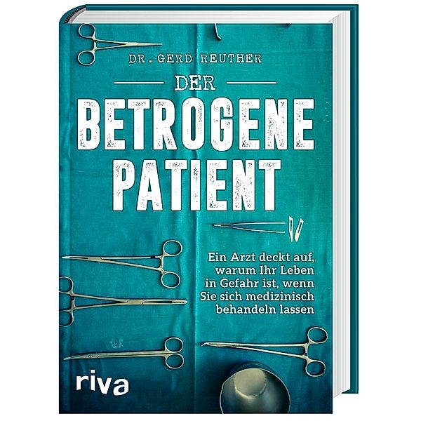 Der betrogene Patient, Gerd Reuther