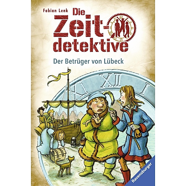 Der Betrüger von Lübeck / Die Zeitdetektive Bd.26, Fabian Lenk