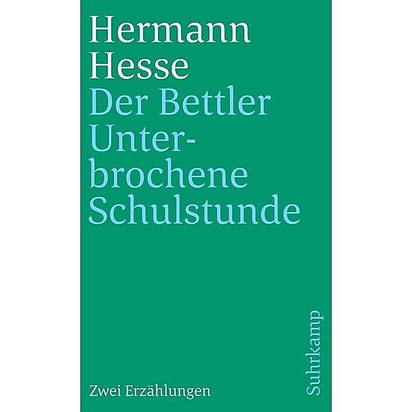 Der Bettler und Unterbrochene Schulstunde, Hermann Hesse