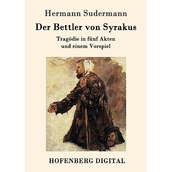 Der Bettler von Syrakus, Hermann Sudermann