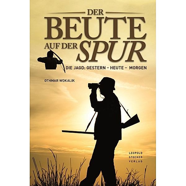 Der Beute auf der Spur, Othmar Wokalik