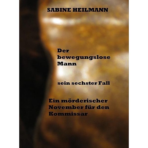 Der bewegungslose Mann, Sabine Heilmann