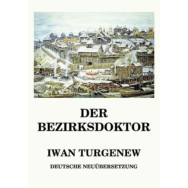 Der Bezirksdoktor, Iwan Turgenew