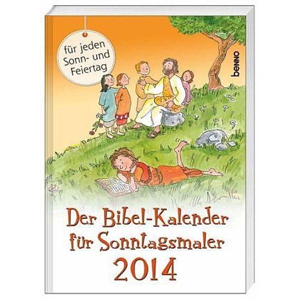 Der Bibel-Kalender für Sonntagsmaler, Abreißkalender 2014, Anne Rademacher, Ayline Plachta