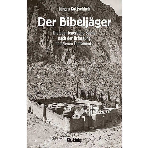 Der Bibeljäger / Ch. Links Verlag, Jürgen Gottschlich