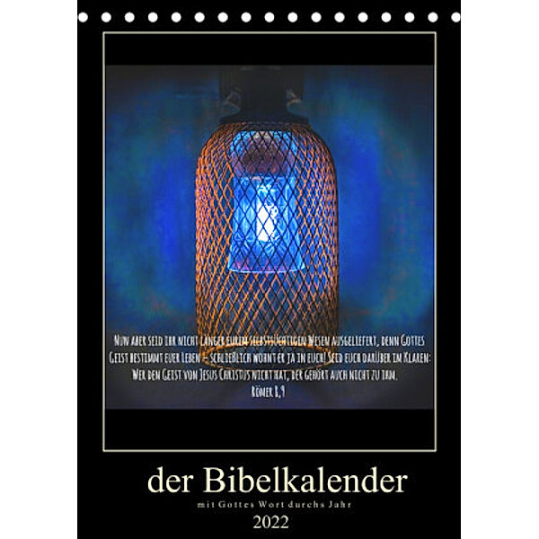 Der Bibelkalender - mit Gottes Wort durchs Jahr (Tischkalender 2022 DIN A5 hoch), Stefan Widerstein - SteWi.info