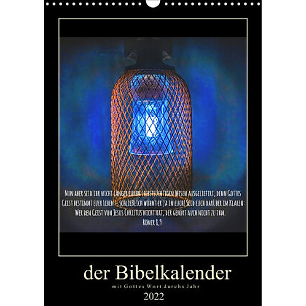 Der Bibelkalender - mit Gottes Wort durchs Jahr (Wandkalender 2022 DIN A3 hoch), Stefan Widerstein - SteWi.info