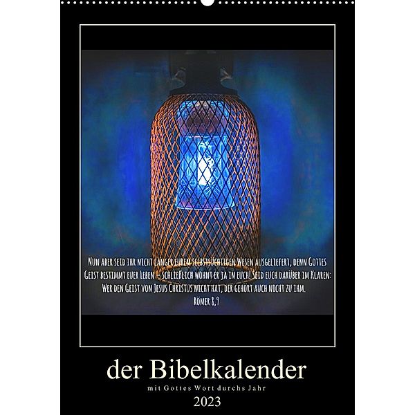 Der Bibelkalender - mit Gottes Wort durchs Jahr (Wandkalender 2023 DIN A2 hoch), Stefan Widerstein - SteWi.info