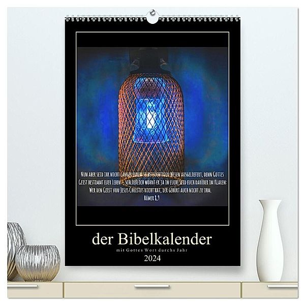 Der Bibelkalender - mit Gottes Wort durchs Jahr (hochwertiger Premium Wandkalender 2024 DIN A2 hoch), Kunstdruck in Hochglanz, Stefan Widerstein - SteWi.info