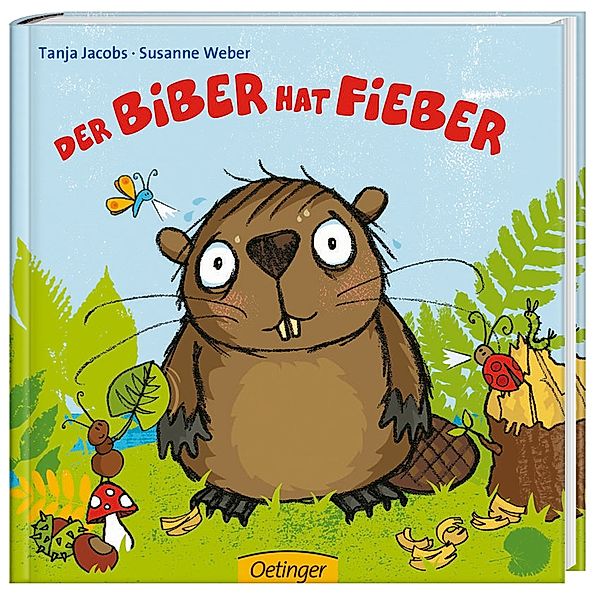 Der Biber hat Fieber, Susanne Weber