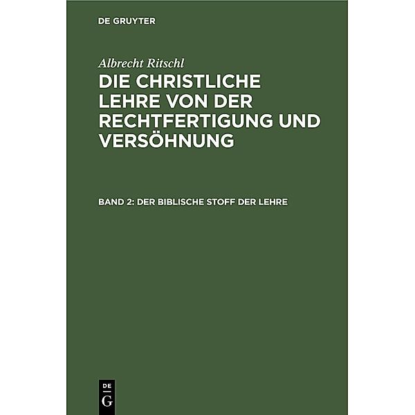 Der biblische Stoff der Lehre, Albrecht Ritschl