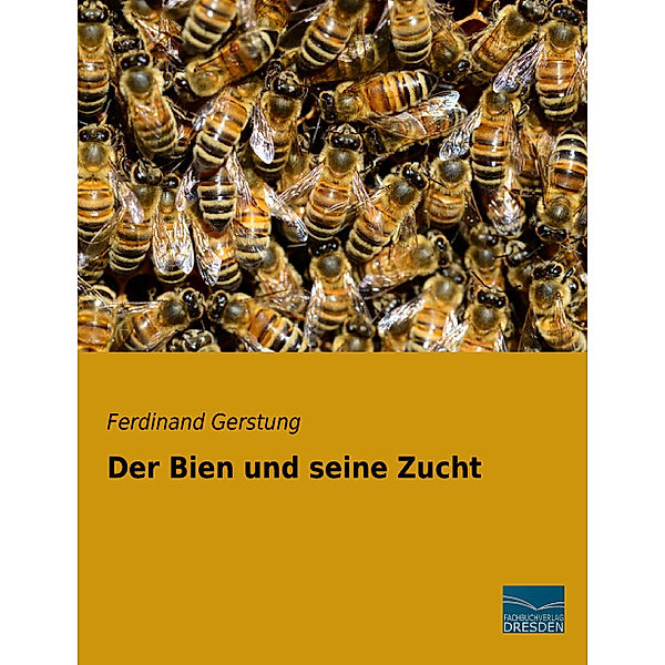 Der Bien und seine Zucht, Ferdinand Gerstung