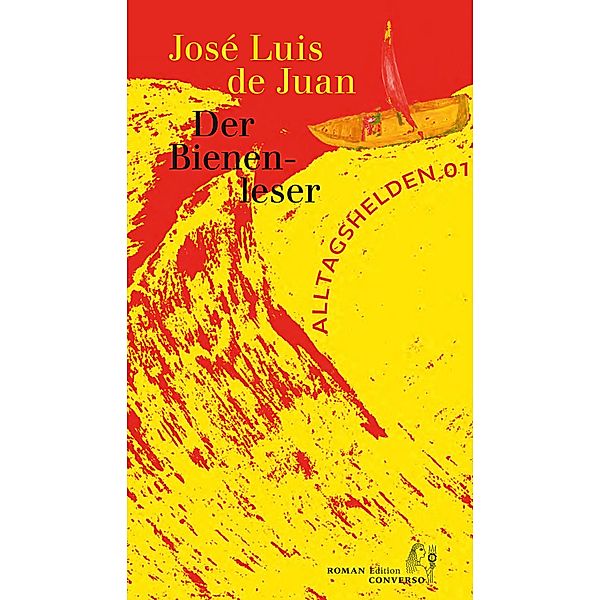 Der Bienenleser / Alltagshelden Bd.1, José Luis de Juan