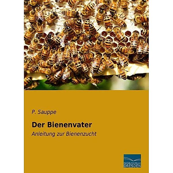 Der Bienenvater, P. Sauppe