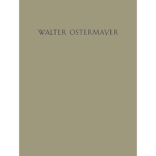 Der Bildhauer Walter Ostermayer, Walter Ostermayer