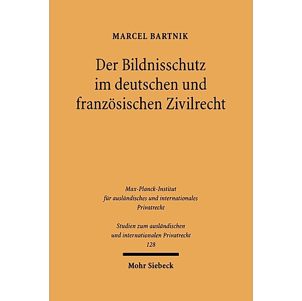 Der Bildnisschutz im deutschen und französischen Zivilrecht, Marcel Bartnik