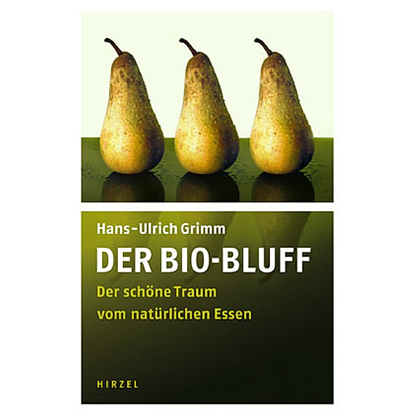 Der Bio-Bluff, Hans-Ulrich Grimm