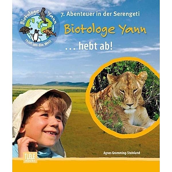 Der Biotologe Yann ... hebt ab, Agnes Gramming-Steinland