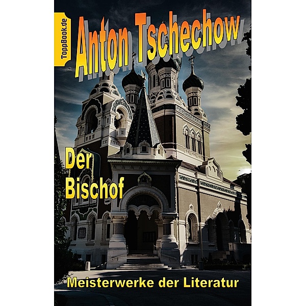 Der Bischof, Anton Tschechow