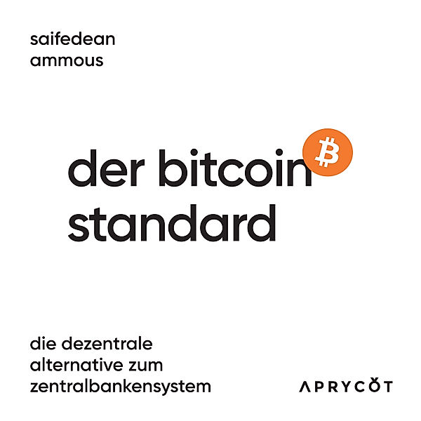 Der Bitcoin-Standard, Saifedean Ammous