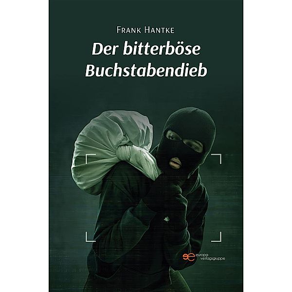 Der bitterböse Buchstabendieb, Frank Antke