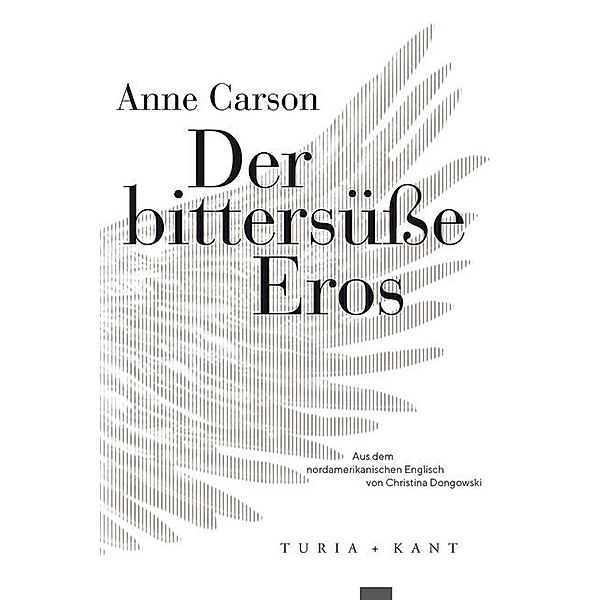 Der bittersüße Eros, Anne Carson