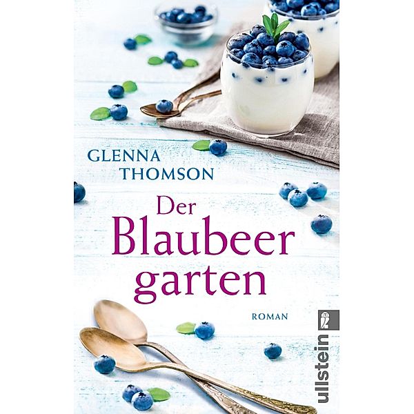 Der Blaubeergarten / Ullstein eBooks, Glenna Thomson