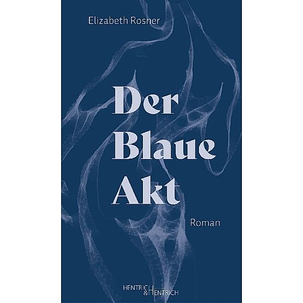 Der Blaue Akt, Elizabeth Rosner