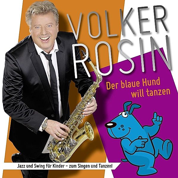 Der blaue Hund will tanzen, Volker Rosin