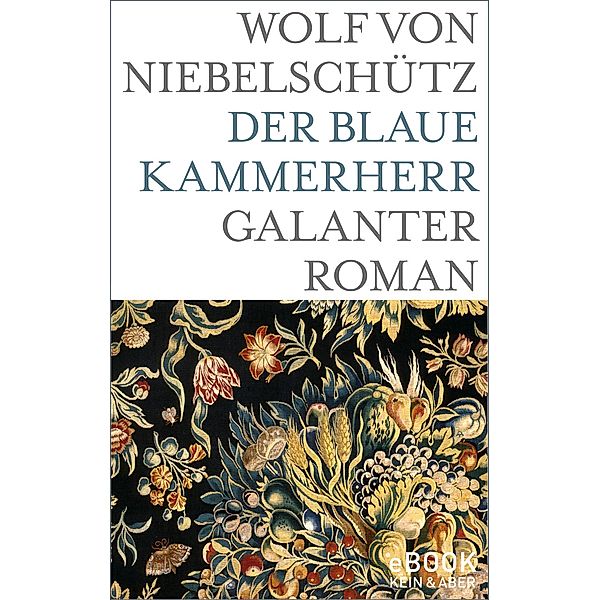 Der blaue Kammerherr / eBook, Wolf von Niebelschütz