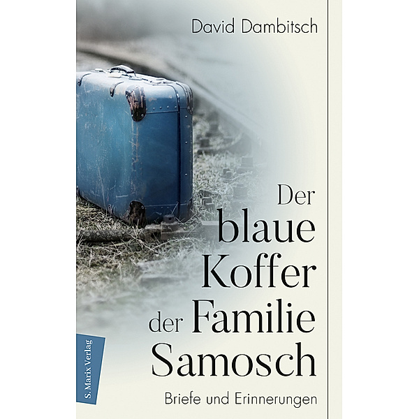 Der blaue Koffer der Familie Samosch, David Dambitsch