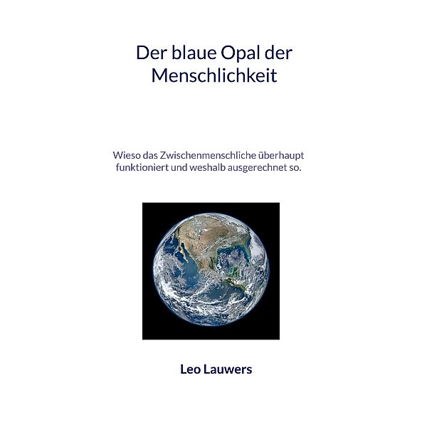 Der blaue Opal der Menschlichkeit, Leo Lauwers